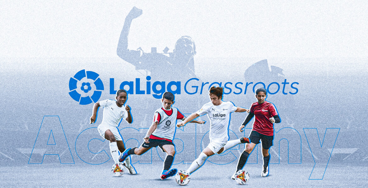 La Liga Grassroots: An Effort in the Present to Shape the Future