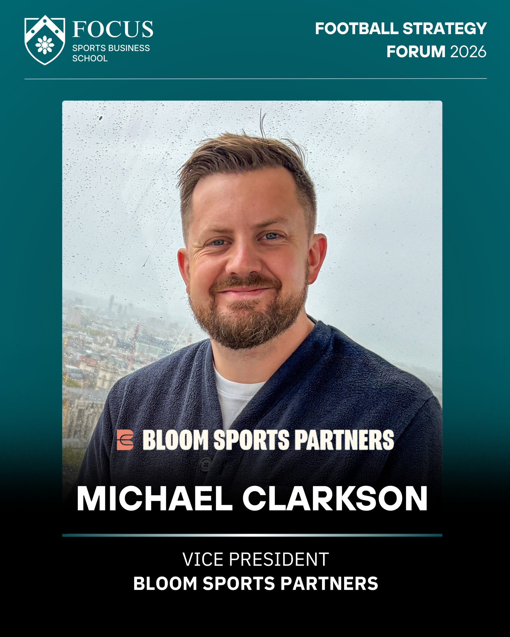 Michael Clarkson_Bloom Sports Partners_Football_Strategy_Forum_2026_FOCUS Sports Business School (1)