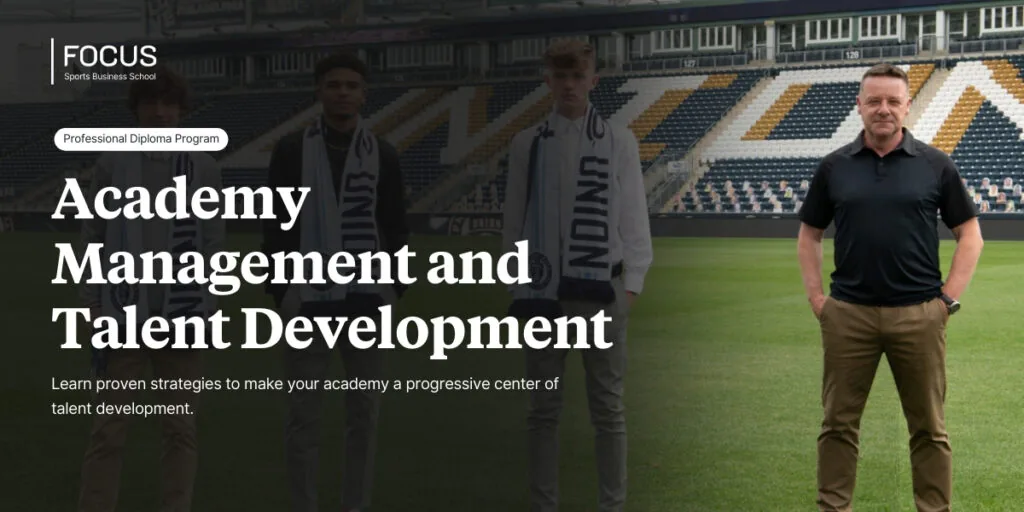 Professional Diploma_Football Academy Management and Talent Development in Football Program Online Course FOCUS Sports Education